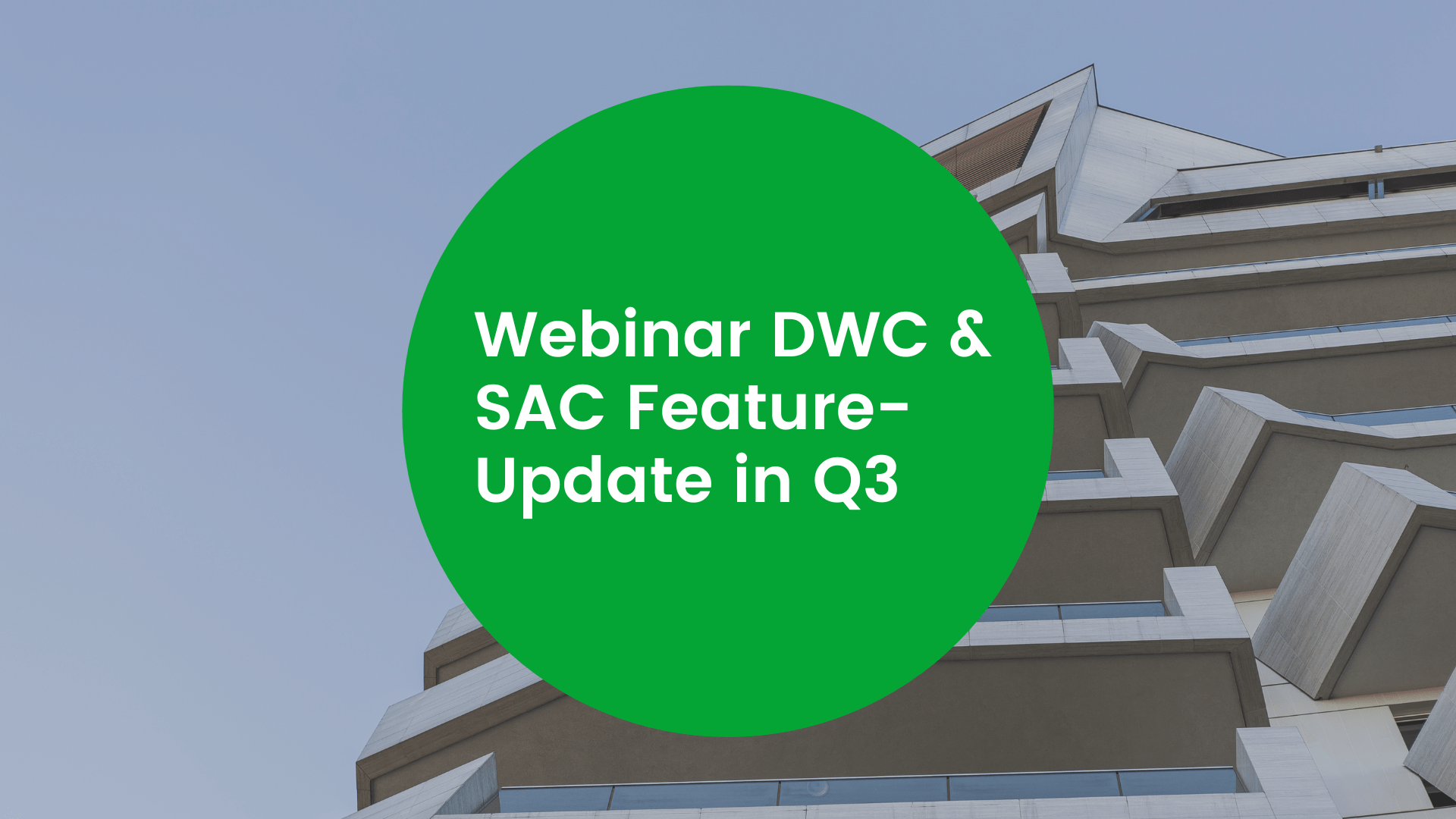 Webinar DWC & SAC Feature-Update in Q3 (2)