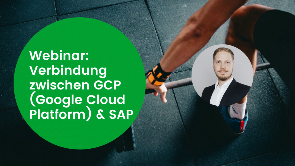 Webinar Verbindung zwischen GCP (Google Cloud Platform) & SAP